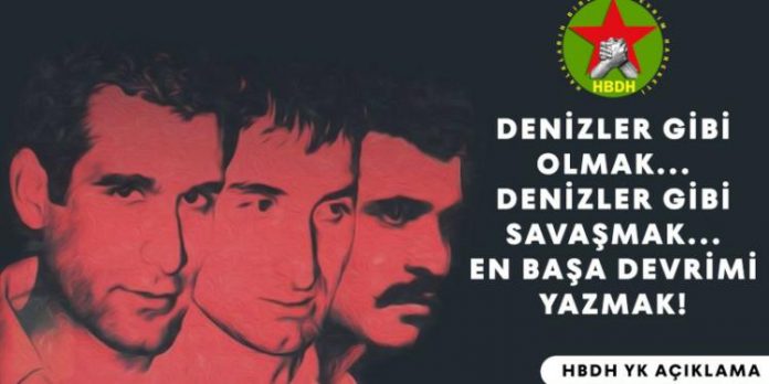 HBDH YK: Denizlerin açtığı yolda faşizmi yıkacağız, özgürlüğü kazanacağız!